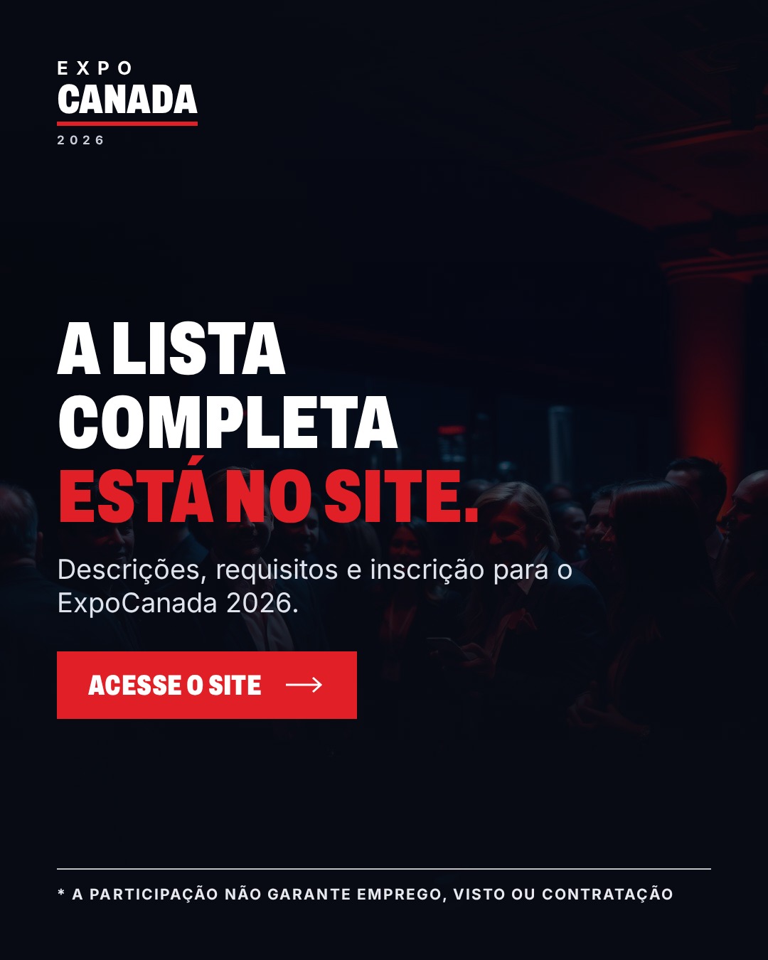A lista completa de vagas est&aacute; no site da EXPOCanada 2026